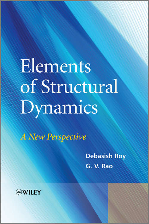 Book cover of Elements of Structural Dynamics: A New Perspective