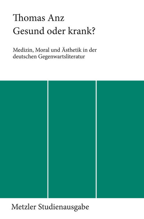 Book cover of Gesund oder krank?: Medizin, Moral und Ästhetik in der deutschen Gegenwartsliteratur (1. Aufl. 1989)