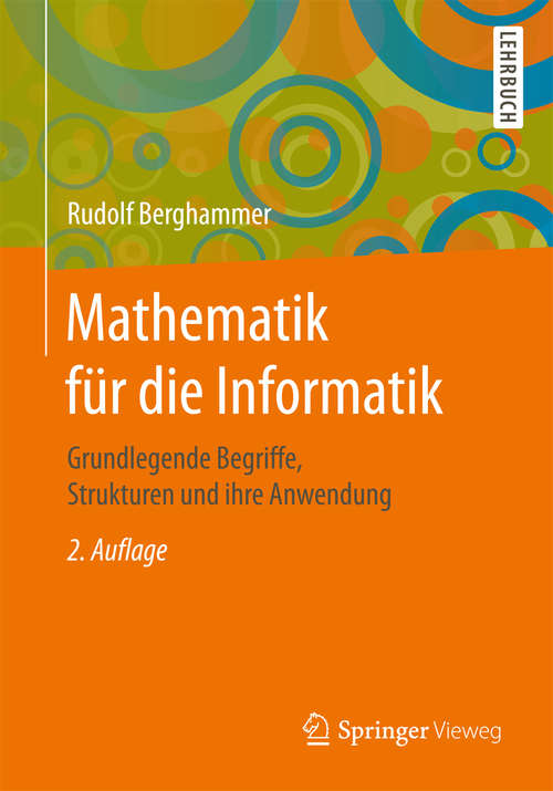 Book cover of Mathematik für die Informatik: Grundlegende Begriffe, Strukturen und ihre Anwendung