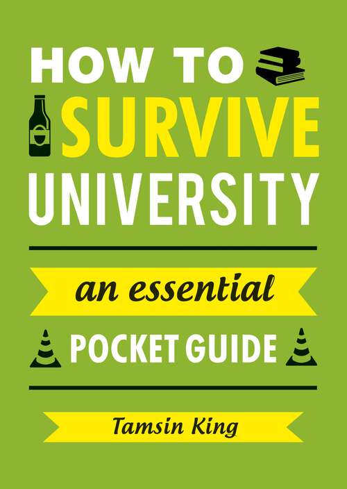 Book cover of How to Survive University: An Essential Pocket Guide