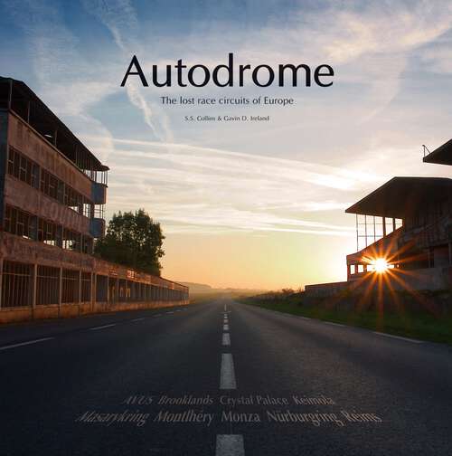 Book cover of Autodrome: The lost race circuits of Europe