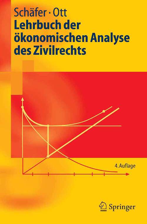 Book cover of Lehrbuch der ökonomischen Analyse des Zivilrechts (4., überarb. Aufl. 2005) (Springer-Lehrbuch)