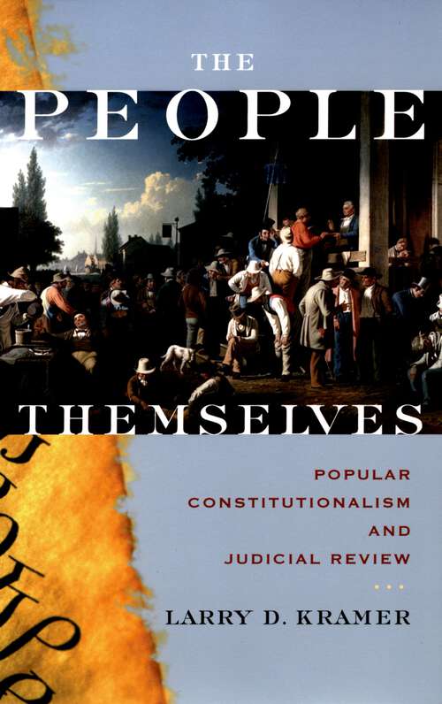 Book cover of The People Themselves: Popular Constitutionalism and Judicial Review