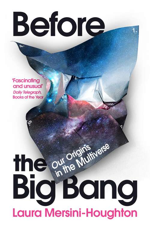 Book cover of Before the Big Bang: The Origin of Our Universe from the Multiverse