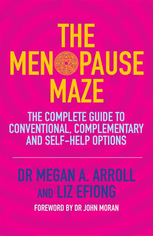 Book cover of The Menopause Maze: The Complete Guide to Conventional, Complementary and Self-Help Options