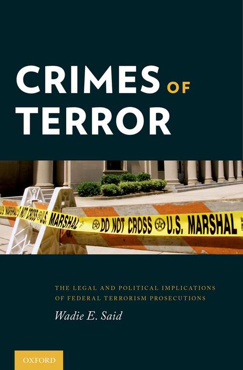 Book cover of Crimes of Terror: The Legal and Political Implications of Federal Terrorism Prosecutions