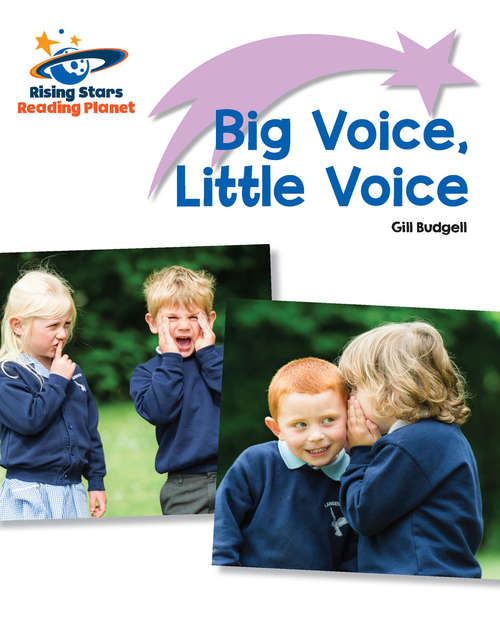 Book cover of Reading Planet - Big Voice, Little Voice - Lilac: Lift-off