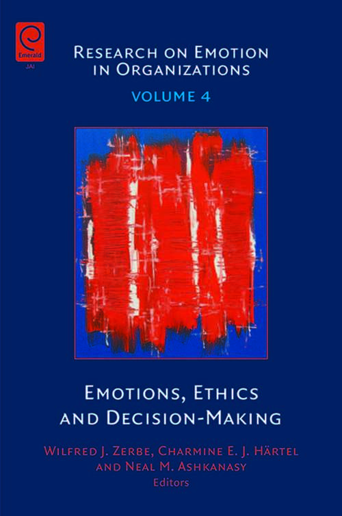 Book cover of Emotions, Ethics and Decision-Making (Research on Emotion in Organizations #4)