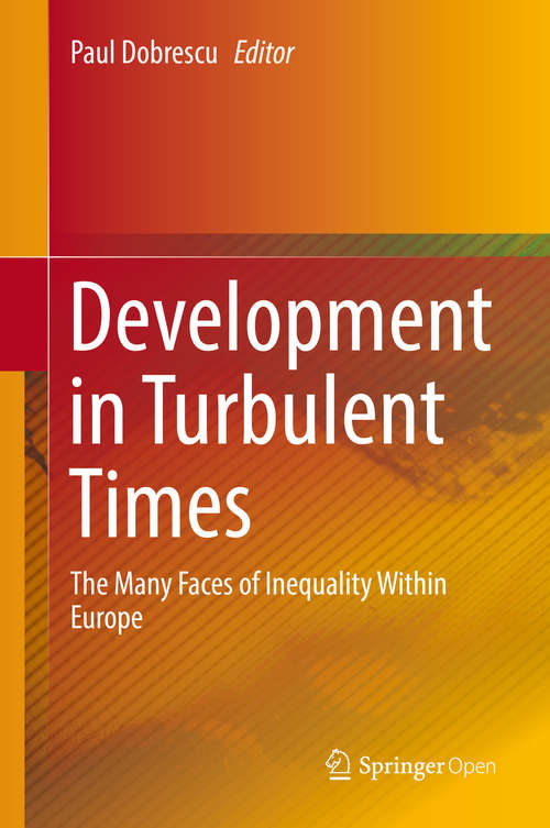Book cover of Development in Turbulent Times: The Many Faces of Inequality Within Europe (1st ed. 2019)