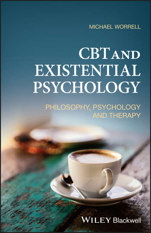 Book cover of CBT and Existential Psychology: Philosophy, Psychology and Therapy