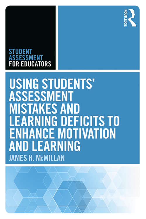 Book cover of Using Students' Assessment Mistakes and Learning Deficits to Enhance Motivation and Learning (Student Assessment for Educators)