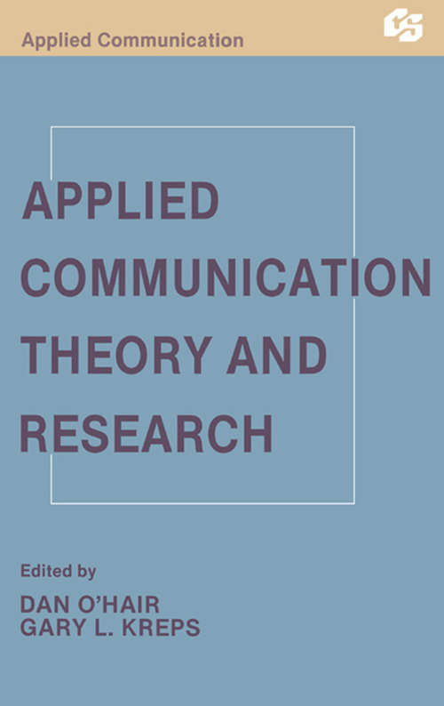 Book cover of Applied Communication Theory and Research: Bormann, Burke And Fisher (Routledge Communication Series)