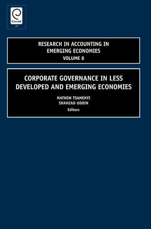 Book cover of Corporate Governance in Less Developed and Emerging Economies (Research in Accounting in Emerging Economies #8)