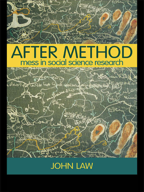 Book cover of After Method: Mess in Social Science Research (International Library of Sociology)