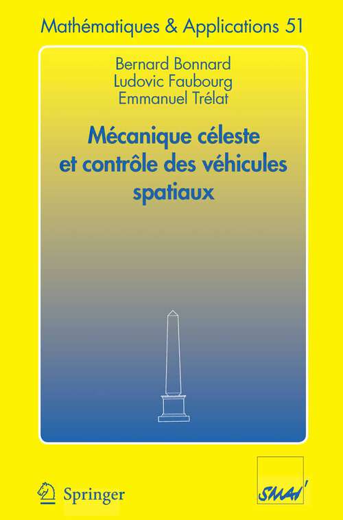 Book cover of Mécanique céleste et contrôle des véhicules spatiaux (2006) (Mathématiques et Applications #51)