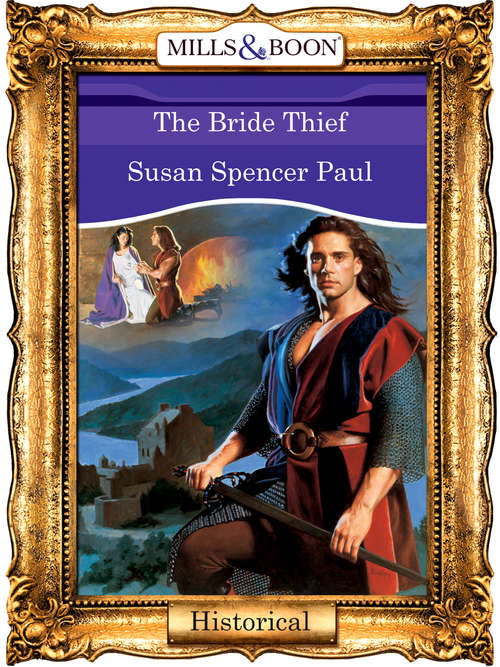 Book cover of The Bride Thief (ePub First edition) (Mills And Boon Vintage 90s Modern Ser.)
