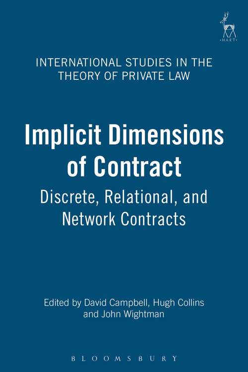 Book cover of Implicit Dimensions of Contract: Discrete, Relational, and Network Contracts (International Studies in the Theory of Private Law)