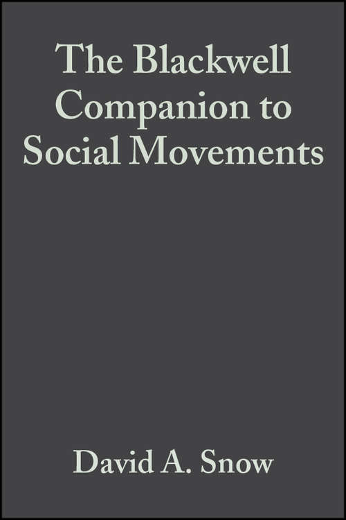 Book cover of The Blackwell Companion to Social Movements (Wiley Blackwell Companions to Sociology)