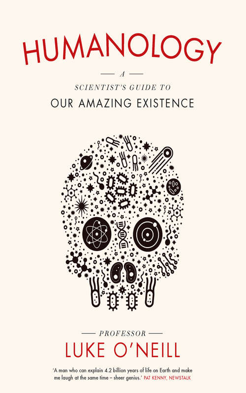 Book cover of Humanology: A Scientist's Guide to Our Amazing Existence