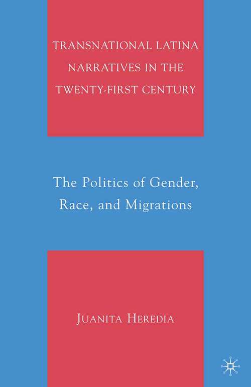 Book cover of Transnational Latina Narratives in the Twenty-first Century: The Politics of Gender, Race, and Migrations (2009)