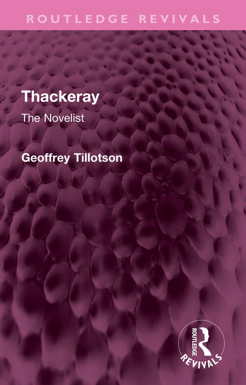 Book cover of Thackeray: The Novelist (Routledge Revivals)