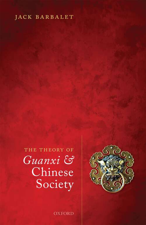 Book cover of The Theory of Guanxi and Chinese Society