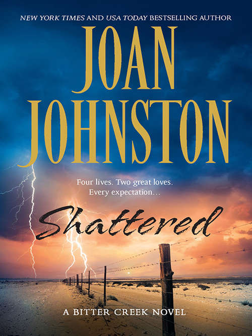 Book cover of Shattered (ePub First edition) (Bitter Creek Ser. #8)