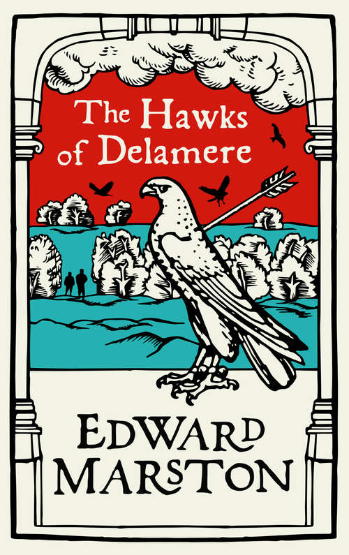 Book cover of The Hawks of Delamere: An action-packed medieval mystery from the bestselling author (Domesday series #7)