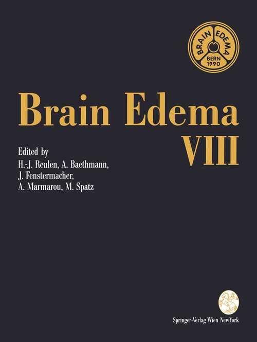 Book cover of Brain Edema VIII: Proceedings of the Eighth International Symposium, Bern, June 17–20, 1990 (1990) (Acta Neurochirurgica Supplement #51)