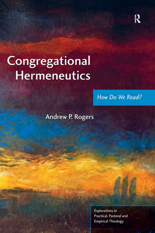 Book cover of Congregational Hermeneutics: How Do We Read? (Explorations in Practical, Pastoral and Empirical Theology)