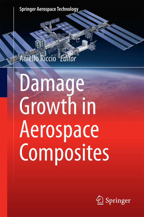 Book cover of Damage Growth in Aerospace Composites (2015) (Springer Aerospace Technology)