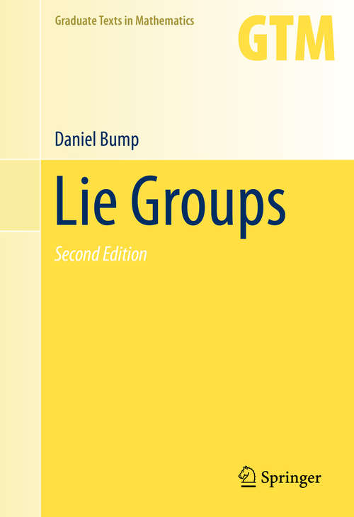 Book cover of Lie Groups (2nd ed. 2013) (Graduate Texts in Mathematics #225)