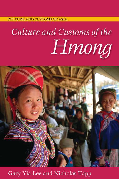 Book cover of Culture and Customs of the Hmong (Culture and Customs of Asia)