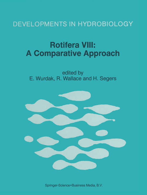 Book cover of Rotifera VIII: Proceedings of the VIIIth International Rotifer Symposium, held in Collegeville, Minn., U.S.A., 22–27 June 1997 (1998) (Developments in Hydrobiology #134)