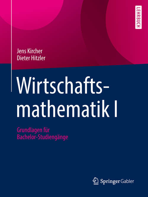 Book cover of Wirtschaftsmathematik I: Grundlagen für Bachelor-Studiengänge