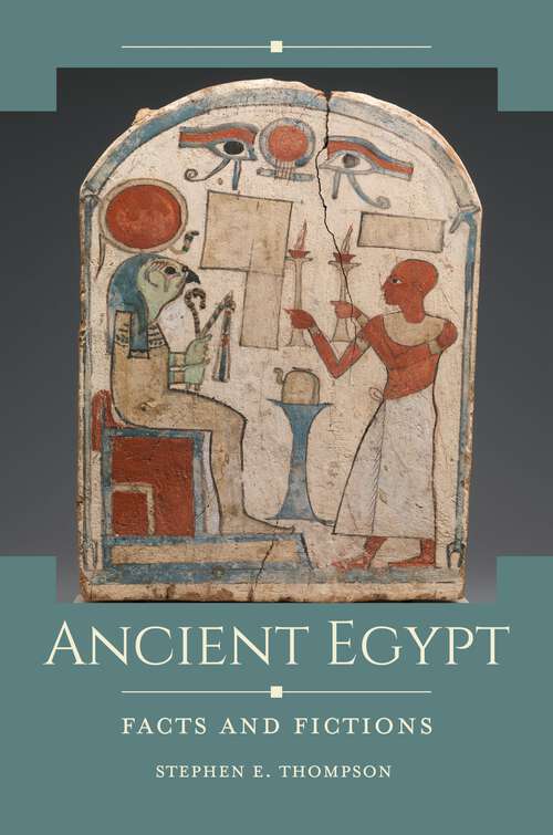Book cover of Ancient Egypt: Facts and Fictions (Historical Facts and Fictions)