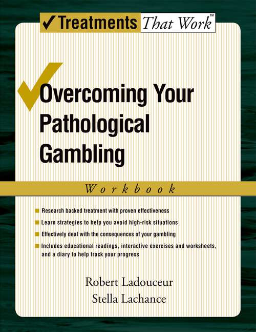 Book cover of Overcoming Your Pathological Gambling (Treatments That Work)