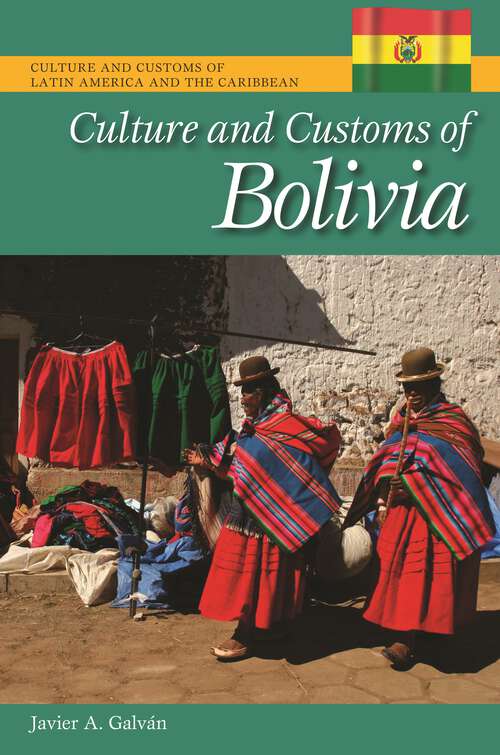 Book cover of Culture and Customs of Bolivia (Culture and Customs of Latin America and the Caribbean)