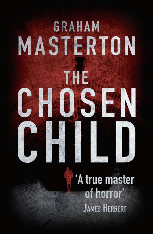 Book cover of The Chosen Child: compulsive horror from a true master