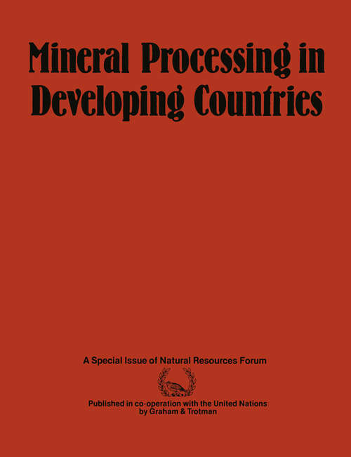 Book cover of Mineral Processing in Developing Countries: A Discussion of Economic, Technical and Structural Factors (1984)