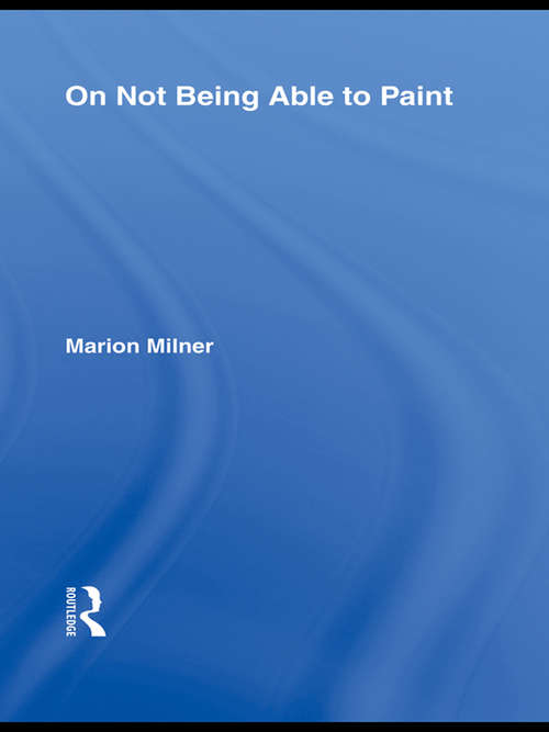 Book cover of On Not Being Able to Paint