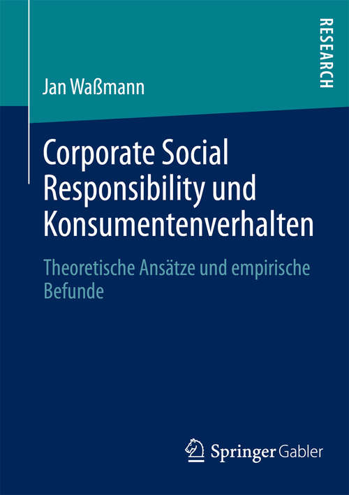 Book cover of Corporate Social Responsibility und Konsumentenverhalten: Theoretische Ansätze und empirische Befunde (2013)