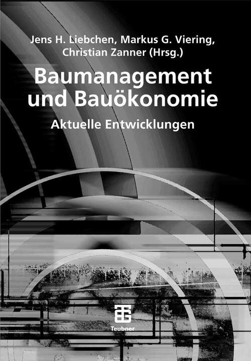 Book cover of Baumanagement und Bauökonomie: Aktuelle Entwicklungen (2007) (Leitfaden des Baubetriebs und der Bauwirtschaft)