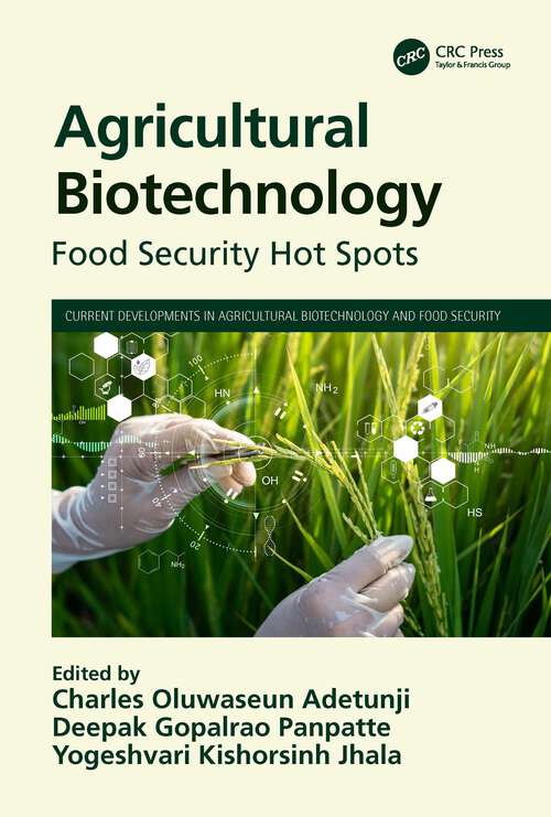 Book cover of Agricultural Biotechnology: Food Security Hot Spots (Current Developments in Agricultural Biotechnology and Food Security)