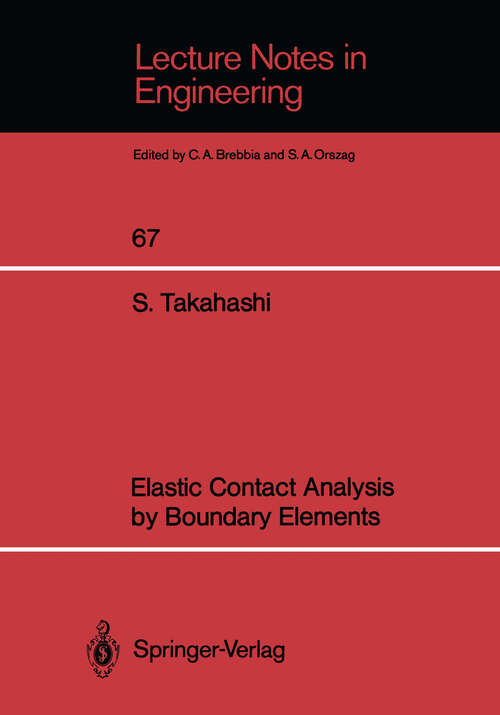 Book cover of Elastic Contact Analysis by Boundary Elements (1991) (Lecture Notes in Engineering #67)