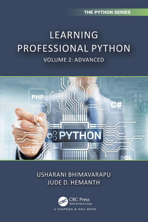 Book cover of Learning Professional Python: Volume 2: Advanced (Chapman & Hall/CRC The Python Series)