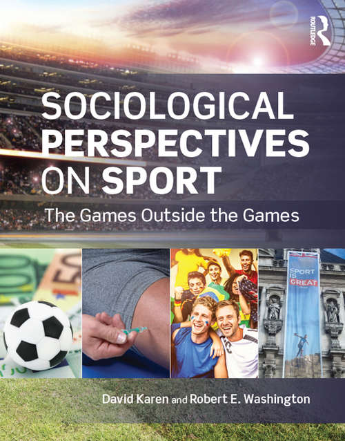 Book cover of Sociological Perspectives on Sport: The Games Outside the Games (Sociology Re-Wired)