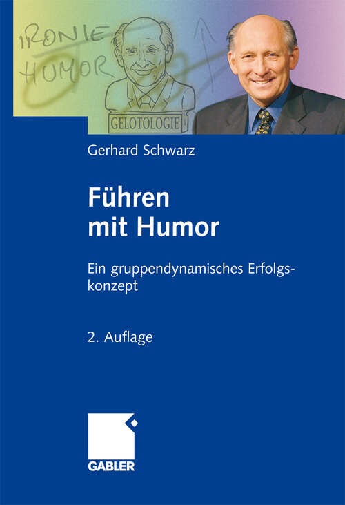 Book cover of Führen mit Humor: Ein gruppendynamisches Erfolgskonzept (2. Aufl. 2008)