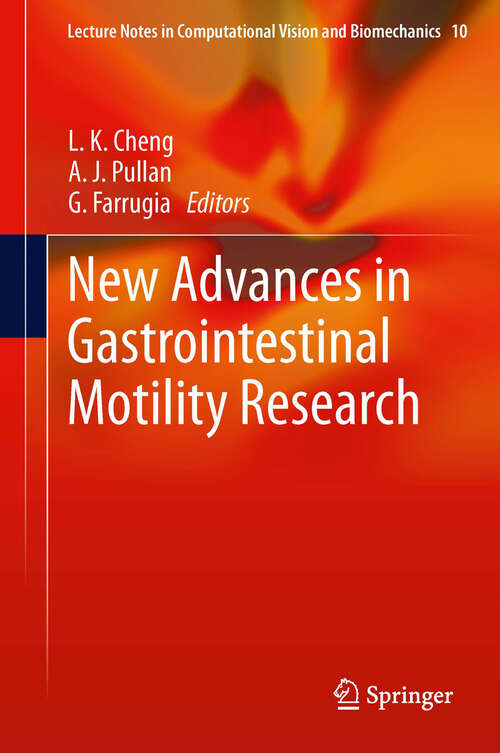 Book cover of New Advances in Gastrointestinal Motility Research (2013) (Lecture Notes in Computational Vision and Biomechanics #10)