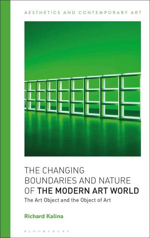 Book cover of The Changing Boundaries and Nature of the Modern Art World: The Art Object and the Object of Art (Aesthetics and Contemporary Art)